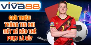 Giới thiệu thông tin chi tiết về kèo thẻ phạt là gì?