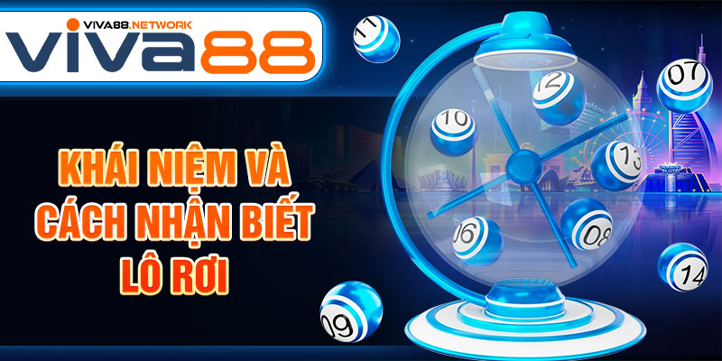 Khái niệm và cách nhận biết lô rơi Khái niệm và cách nhận biết lô rơi