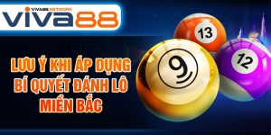 Lưu ý khi áp dụng bí quyết đánh lô miền Bắc